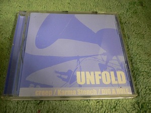 Y110 CD UNFOLD creep/Karma Stench/DIG A HOLE　