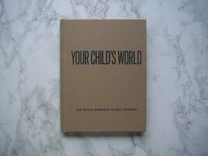 ∞　YOUR CHILD’S WORLD　あなたの子供の世界　THE SPECIFIC APPROACH TO DAILY PROBLEMS　洋書　・　英文表記