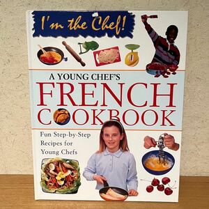  Франция книга с картинками A YOUNG CHEF'S FRENCH COOKBOOK английская версия 