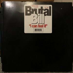 Brutal Bill / I Can Feel It