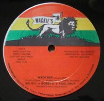 WACKIE'S DISCO ROCK BAND（SOLID C, BOBBY D, KOOL DROP）- WACK RAP 12”（WACKIE'S）1979年 ★★ OLD SCHOOL PARTY RAP / オリジナル盤_画像2