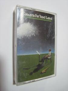 [ cassette tape ] YUSEF LATEEF / CONCERTO FOR YUSEF LATEEF US version yusef*la tea f