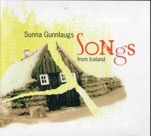 ■□SUNNA GUNNLAUGS / スンナ・グンロイグス/Songs from Iceland□■