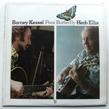 ◆ BARNEY KESSEL - HERB ELLIS / Poor Butterfly ◆ Concord Jazz CJ-34 ◆_画像1