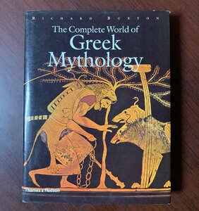The Complete World of Greek Mythology　ギリシャ神話の世界　 Richard Buxton (著)　洋書　　ZS28-11