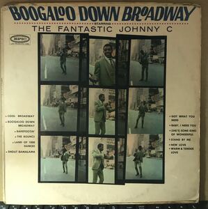 THE FANTASTIC JOHNNY C BOOGALOO DOWN BROADWAY