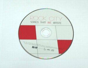 ディスクのみ ROCK CITY / SONGS THAT WE WROTE ロック・シティ CD