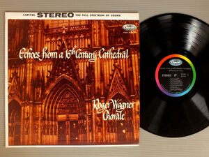 ●米LP ROGER WAGNER CHORALE/ECHOES FROM A 16TH CENTURY CATHEDRAL●