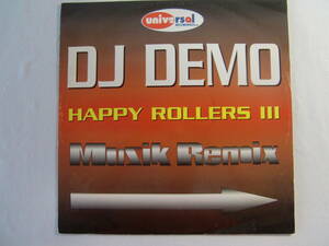 DJ DEMO DJ デモ 　 / Happy Rollers Ⅲ　　　- Musik Remix -