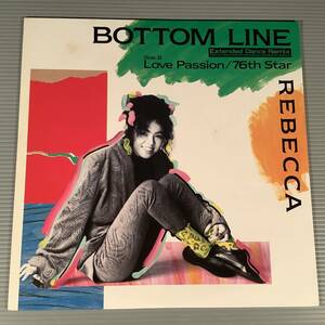 LP(12インチ・シングル)●REBECCA レベッカ『BOTTOM LINE』『LOVE PASSION』『76th STAR』●良好品！