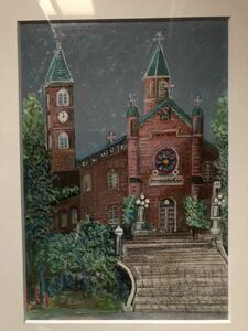 (旧) ザビエル聖堂 (山口市) 　　　パステル画