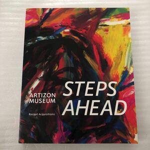 STEPS AHEAD: Recent Acquisitions 2021年2月12日発行 アーティゾン美術館 i220616