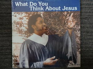 Donald Bryant and A Chosen Few　　What Do You Think About Jesus　　By Faith Records ADC4242/GOSPEL