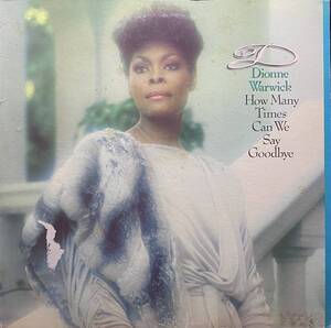 DIONNE WARWICK/HOW MANY TIMES CAN WE SAY GOODBYE