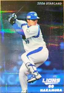  Calbee Professional Baseball chip s Nakamura Gou . Seibu S-06 STARCARD 2006 year 