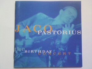 CD ジャコ・パストリアス バースデイ・コンサート JACO PASTORIUS THE BIRTHDAY CONCERT マイケル・ブレッカー ボブ・ミンツァー
