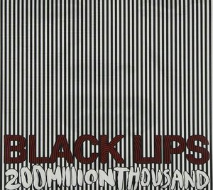 200 Million Thousand Black Lips 輸入盤CD