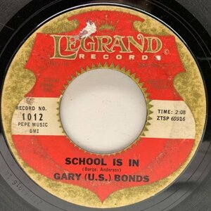 USオリジナル 7インチ GARY U.S. BONDS School Is Out / Trip To The Moon ('61 Legrand) ゲイリー・ユー・エス・ボンズ 道草ロック 45RPM.