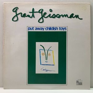 【Blue Eyed Soul - AOR好きもマスト】半透明 美盤!! USオリジ GRANT GEISSMAN Put Away Childish Toys ('83 Pausa) 試聴 爽快フュージョン