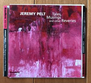 CD-July / 米 HighNote Records / Jermy Pelt / Tales, Musings and other Reveies 