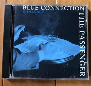 CD-Aug / スェーデン DRAGON Records / ＢＬＵＥ　ＣＯＮＮＥＣＴＩＯＮ　ＷＩＴＨ　ＦＲＩＥＮＤＳ　ＴＨＥ　ＰＡＳＳＥＮＧＥＲ