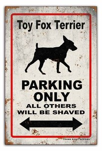 雑貨【Toy Fox Terrier/トイ・フォックス・テリア】ドッグパーキング/メタル/ブリキ看板/ヴィンテージ/サビ風-208