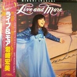 HIROMI IWASAKI （岩崎宏美）/ LIVE AND MORE (LP)