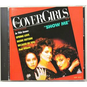 【旧規格盤/VDP-1237】The Cover Girls / Show Me ◇ カバー・ガールズ / ショウ・ミー ◇ 国内盤 ◇