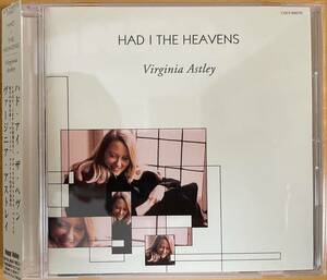 ◎VIRGINIA ASTLEY / Had I The Heavens 【 HAPPY VALLEY(日本コロムビア) COCY-80070 】