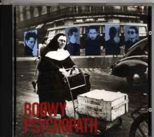 ＊中古CD BOOWY/PSYCHOPATH 1987年作品6thラストアルバム 氷室京介 布袋寅泰 松井常松 高橋まこと 東芝EMIリリース