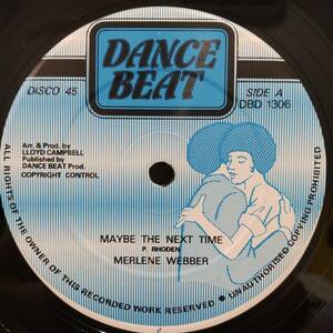 Merlene Webber / Maybe The Next Time　[Dance Beat - DBD 1306]