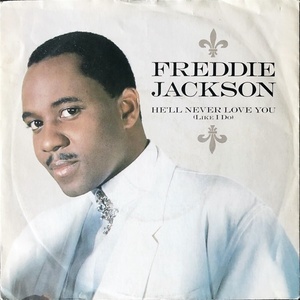 【Disco & Soul 7inch】Freddie Jackson / He'll Never Love You