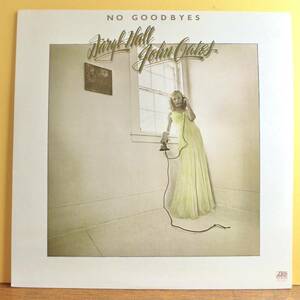 Daryl Hall & John Oates / NO GOODBYES [ ATLANTIC ] US 70's盤 ホール＆オーツ 初期ベスト ブルーアイドソウル