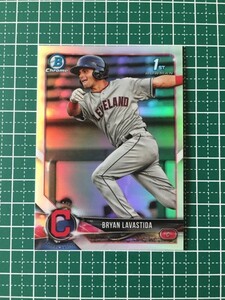 即決のみ！★TOPPS MLB 2018 BOWMAN DRAFT BASEBALL BDC-43 BRYAN LAVASTIDA【CLEVELAND INDIANS】ベースカード クローム リフラクター★