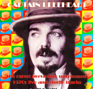 CAPTAIN BEEFHEART-The Rarest Previously Unreleased 1970s Liv