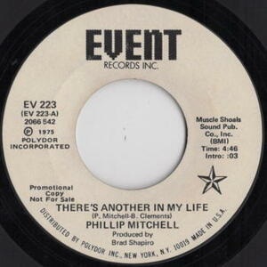 Phillip Mitchel 【US盤 Soul 7&#34; Single】 There's Another In My Life / If We Caught, I Dom't Know You (Event 223) 1975年