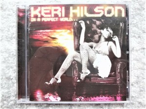 D【 ケリー・ヒルソン KERI HILSON / In a Perfect World 】CDは４枚まで送料１９８円