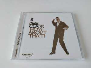 【未開封CD】Dee Clark / How About That! PAZZAZZ MUSIC 1PAZZ005-2 04年リリースベスト,1958-62シングル曲収録