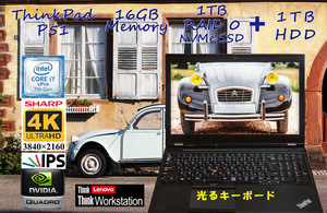 新品 SHARP 4K UHD IPS 15.6 Quadro M1200,ThinkPad P51 i7 16GB,NVMe SSD 1TB RAID 0 +1TB HDD,新品光るKB カメラ Bluetooth 指紋, Win10