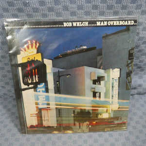 VA282●81373/BOB WELCH ボブ・ウェルチ「マン・オーバーボード」LP(アナログ盤)