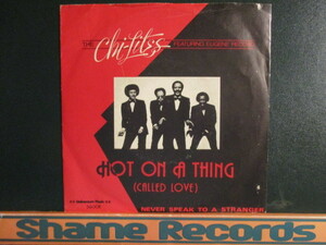 The Chi-Lites ： Hot On A Thing 7'' / 45s (( Soul )) c/w Never Speak To A Stranger (( 落札5点で送料無料 / ChiLites Chi Lites