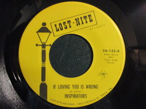 Inspirators ： If Loving You Is Wrong 7'' / 45s (( 50's R&B DooWap Doo Wap DooWop Doo Wop )) c/w Three Sixty