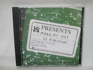 CD DJ HIGHSCHOOL / MAKE MY DAY