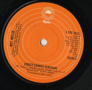 【ロック 7インチ】Wet Willie - Street Corner Serenade / We Got Lovin' [Epic S EPC 5923]