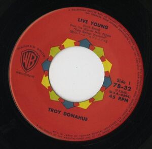 【ロック 7インチ】Troy Donahue - Live Young / Somebody Loves Me [Warner Bros. Records 7B-32]