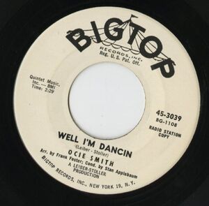 【ロック 7インチ】Ocie Smith - Well I'm Dancin' / You Are My Sunshine [Bigtop 45-3039]