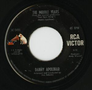 【ロック 7インチ】Danny Apolinar - The Middle Years / The Flowers [RCA Victor 47-9491]