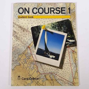 英語学習テキスト ON COURSE 1 student book Carol Cellman OXFORD 1988 大型本
