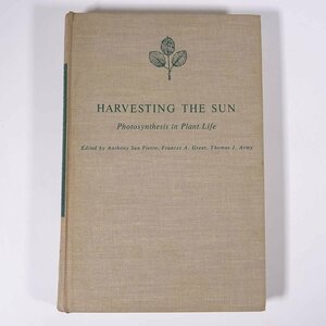 【英語洋書】 HARVESTING THE SUN 太陽の恵み Photosynthesis in Plant Life 植物の光合成 1968 単行本 生物学 化学 植物学