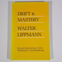 【英語洋書】 DRIFT ＆ MASTERY 漂流と熟達 Walter Lippmann ウォルター・リップマン著 1987 単行本 ペーパーバック ※書込あり_画像1